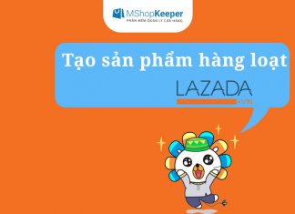 Đăng sản phẩm hàng loạt, chốt ngàn đơn hàng trên Lazada cover tạo sản phẩm hàng loạt