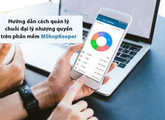 Hướng dẫn cách quản lý chuỗi đại lý nhượng quyền trên phần mềm MISA eShop quản lý chuỗi đại lý nhượng quyền