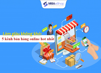 Làm giàu không khó khi bán hàng trên 5 kênh online hot nhất bán hàng đa kênh