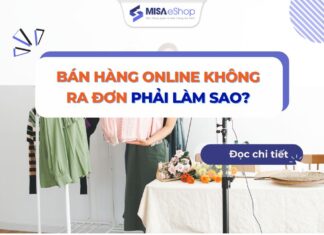 Bán hàng online không ra đơn phải làm sao? Bán hàng online không ra đơn phải làm sao