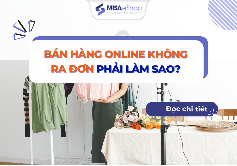 ba-hang-online-khong-ra-don-phai-lam-sao Bán hàng online không ra đơn phải làm sao