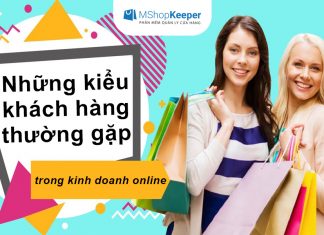 Những kiểu khách hàng thường gặp khi kinh doanh online
