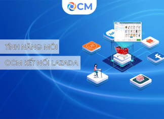 OCM đã kết nối Lazada, bao la tiện ích cho chủ shop ocm ket noi lazada