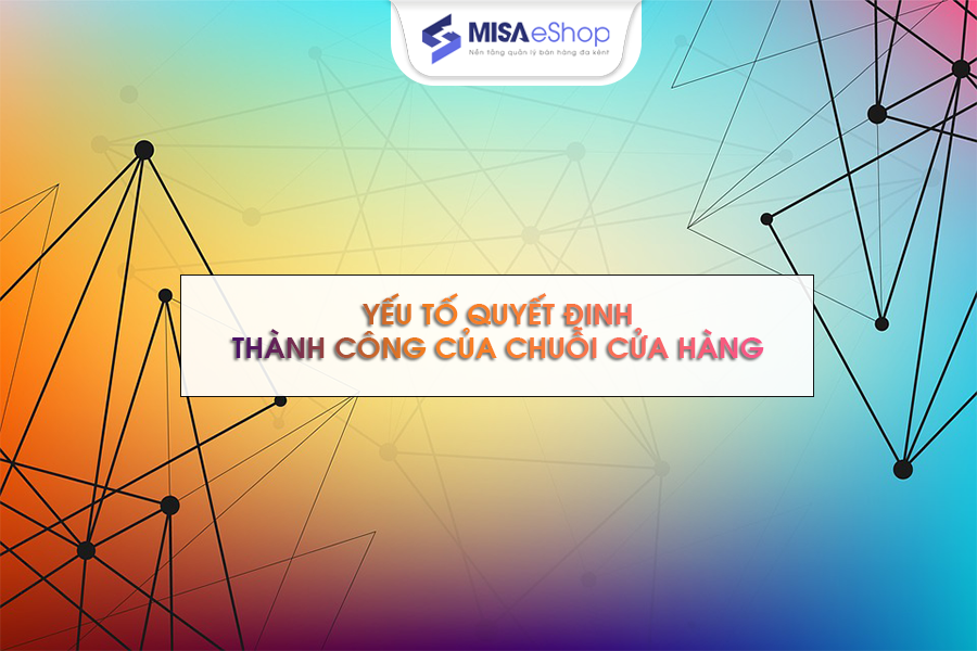 chuoichthanhcong quản lý chuỗi cửa hàng thành công