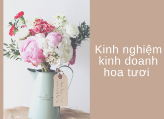 Kinh doanh shop hoa tươi và kinh nghiệm mở cửa hàng hoa đắt khách kinh nghiệm kinh doanh hoa tươi