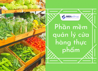 Kinh nghiệm kinh doanh cửa hàng thực phẩm sạch từ A- Z phần mềm quản lý cửa hàng thực phẩm