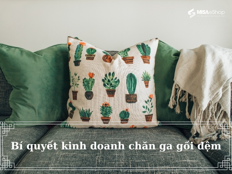 chan ga goi dem kinh doanh chăn ga gối đệm