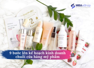 9 bước lên kế hoạch kinh doanh chuỗi cửa hàng mỹ phẩm