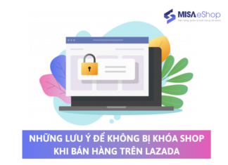 Những lưu ý để không bị khóa shop khi bán hàng trên Lazada khóa shop bán hàng trên Lazada