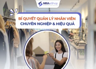 TOP 5+ cách quản lý nhân viên hiệu quả giúp shop tăng doanh thu và giảm thất thoát