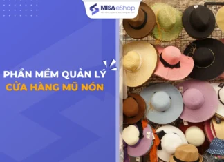 Phần mềm quản lý bán hàng cho cửa hàng kinh doanh mũ nón chuyên nghiệp Phần mềm quản lý cửa hàng mũ nón