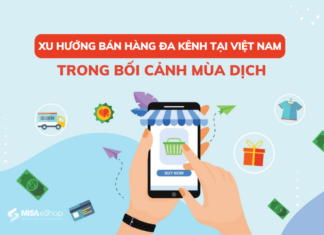 Xu hướng bán hàng đa kênh tại Việt Nam trong bối cảnh mùa dịch Xu hướng bán lẻ đa kênh