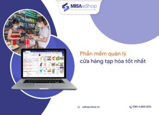 Top 10 phần mềm bán hàng tạp hóa MIỄN PHÍ được dùng nhiều hiện nay Phần mềm quản lý cửa hàng tạp hóa MISA eShop
