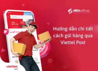 Hướng dẫn chi tiết cách gửi hàng qua Viettel Post cực dễ dàng cho các chủ shop