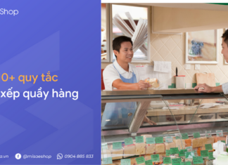 10+ quy tắc sắp xếp quầy hàng chuẩn cho mọi mô hình cửa hàng Quy tắc sắp xếp quầy hàng chuẩn chỉnh