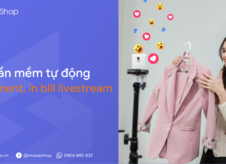 Phần mềm tự động in comment, in bill livestream – tính năng mới của MISA eShop Phần mềm tự động chốt đơn livestream