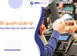 Hóa đơn bán lẻ hàng hóa, dịch vụ là gì? Làm thế nào để quản lý hóa đơn bán lẻ chuẩn chỉnh Quản lý hóa đơn bán lẻ