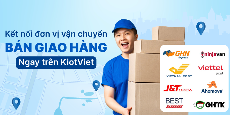 KiotViet kết nối với các đơn vị vận chuyển