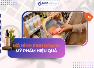 Mô hình kinh doanh mỹ phẩm hiệu quả, kiếm tiền tỷ mỗi tháng Mô hình kinh doanh mỹ phẩm hiệu quả