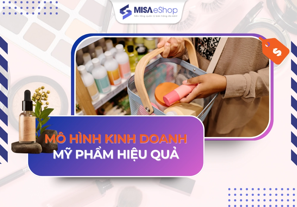 mo-hinh-kinh-doanh-my-pham Mô hình kinh doanh mỹ phẩm hiệu quả