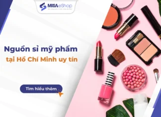 Top nguồn sỉ mỹ phẩm chính hãng TPHCM uy tín nhất 2025 Nguồn sỉ mỹ phẩm chính hãng TPHCM