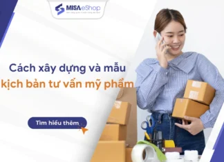 Hướng dẫn chi tiết và mẫu kịch bản tư vấn mỹ phẩm tăng doanh số Kịch bản tư vấn mỹ phẩm