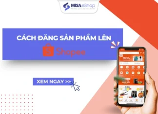 Cách đăng sản phẩm lên Shopee bằng máy tính, điện thoại