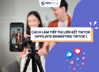 Hướng dẫn làm tiếp thị liên kết TikTok (Affiliate Marketing TikTok) cho người mới bắt đầu cách làm tiếp thị liên kết tiktok