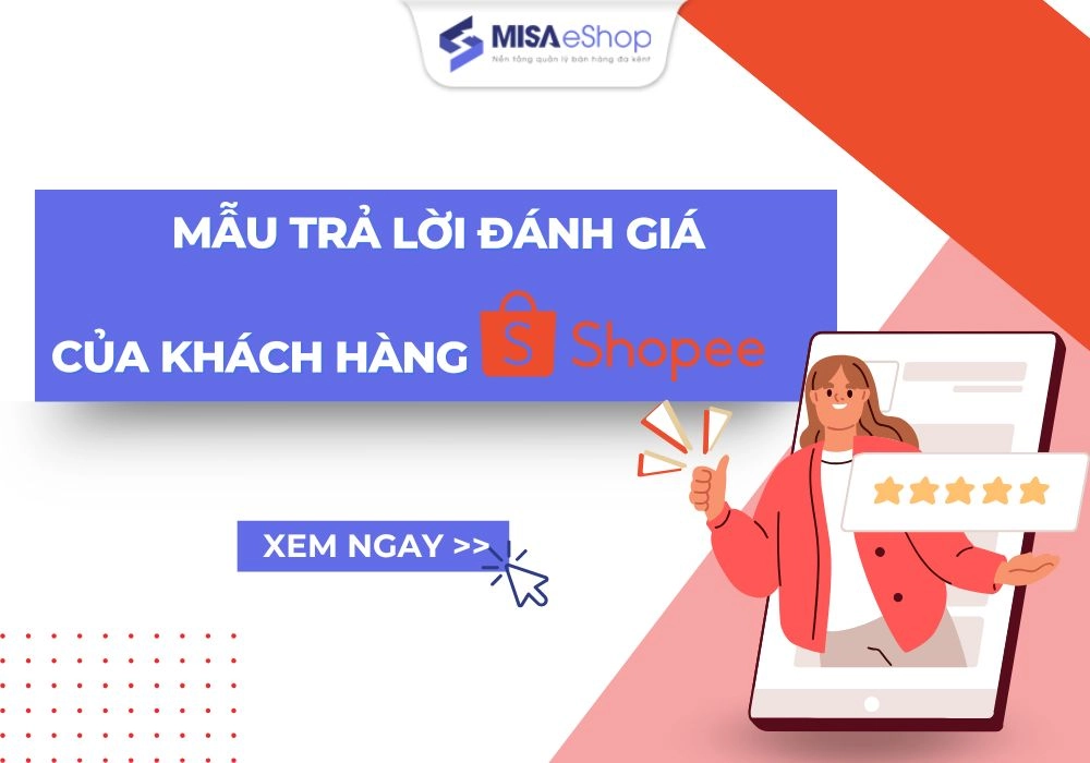 mau-tra-loi-danh-gia-cua-khach-hang-shopee Mẫu trả lời đánh giá của khách hàng Shopee