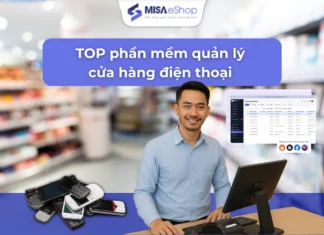 Tại sao phần mềm quản lý cửa hàng điện thoại là yếu tố quan trọng khi mở shop điện thoại? Phần mềm quản lý cửa hàng điện thoại