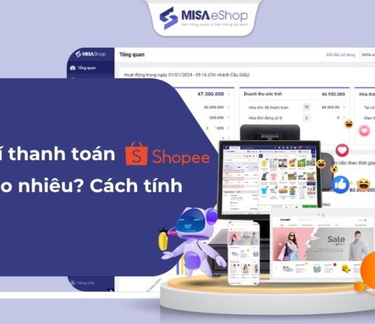 Phí thanh toán Shopee (phí xử lý giao dịch) là gì? Cách tính đúng quy định hiện hành phí thanh toán shopee