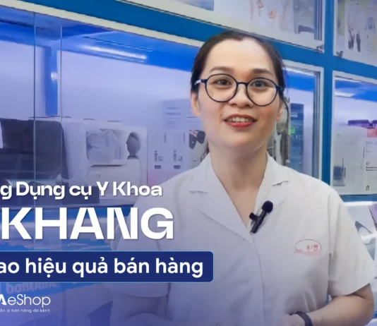 Bí kíp giúp cửa hàng Dụng cụ Y khoa An Khang x3 hiệu quả bán hàng mà không cần thêm nhân sự Dụng cụ Y khoa An Khang