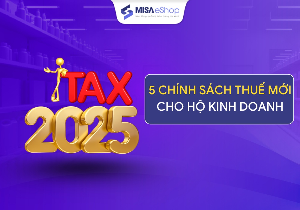 5 chính sách thuế mới 2025 cho hkd 5 chính sách thuế mới 2025 cho hkd