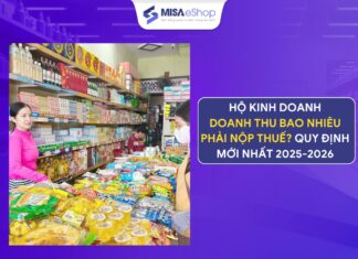 Hộ kinh doanh doanh thu bao nhiêu phải nộp thuế? Quy định mới nhất 2025-2026 hộ kinh doanh doanh thu bao nhiêu phải nộp thuê