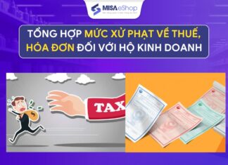 Mức xử phạt hành chính về thuế, hóa đơn đối với hộ kinh doanh mới nhất
