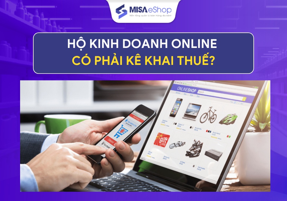 Hộ kinh doanh online có phải kê khai thuế thương mại điện tử