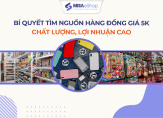 Bí quyết tìm nguồn hàng đồng giá 5k chất lượng, lợi nhuận cao Tìm nguồn hàng đồng giá 5k chất lượng
