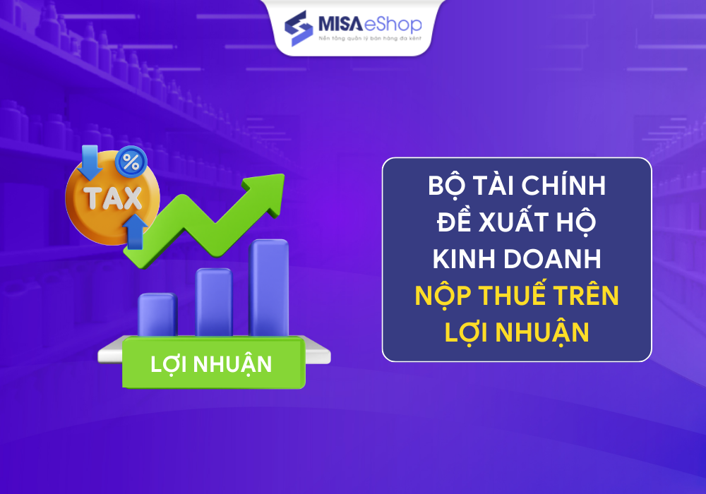 de-xuat-ho-kinh-doanh-nop-thue-tren-loi-nhuan-1 Bộ Tài chính đề xuất hộ kinh doanh nộp thuế trên lợi nhuận