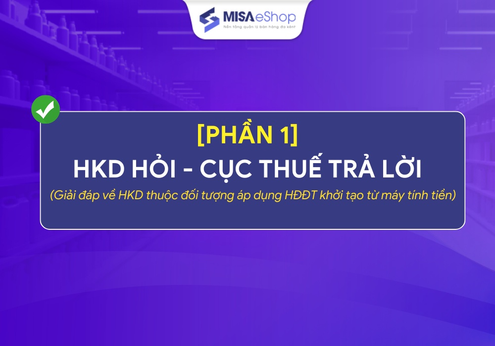 hkd-hoi-cuc-thue-tra-loi-p1 Giải đáp về HKD thuộc đối tượng áp dụng HĐĐT khởi tạo từ máy tính tiền