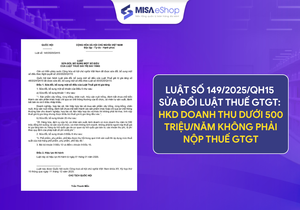 luat-so-149-2025-qh15-sua-doi-luat-thue-gtgt-1 Luật số 149/2025/QH15 sửa đổi Luật thuế GTGT: Hộ kinh doanh doanh thu dưới 500 triệu/năm không phải nộp thuế GTGT
