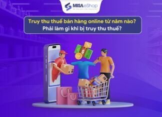 Truy thu thuế bán hàng online từ năm nào? Phải làm gì khi bị truy thu thuế bán hàng online? Truy thu thuế bán hàng online từ năm nào?