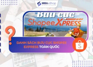 Danh sách bưu cục Shopee Express tại Hà Nội Đà Nẵng TPHCM và toàn quốc danh sách bưu cục shopee express
