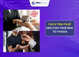 Cách tính thuế hộ kinh doanh cho thuê nhà từ 1/1/2026 cách tính thuế hkd cho thuế nhà