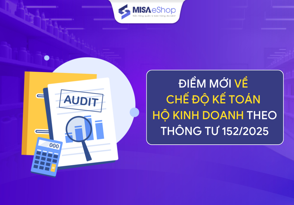 Điểm mới về chế độ kế toán hộ kinh doanh theo thông tư 152/2025