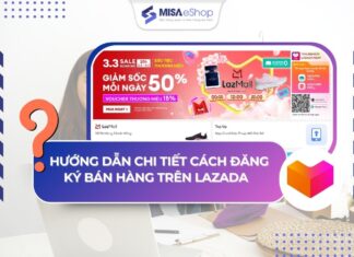 Hướng dẫn chi tiết cách đăng ký bán hàng trên Lazada cho người mới bắt đầu Hướng dẫn chi tiết cách đăng ký bán hàng trên Lazada cho người mới bắt đầu