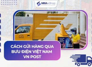 Cách gửi hàng qua bưu điện Việt Nam VNPost tại nhà, tại bưu cục cách gửi hàng qua bưu điện việt nam vn post