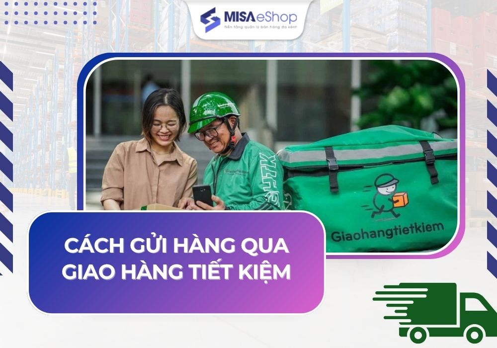 cach-gui-hang-qua-ghtk cách gửi hàng qua giao hàng tiết kiệm