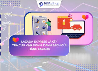 Lazada Express Là Gì? Tra cứu vận đơn & Danh sách gửi hàng Lazada