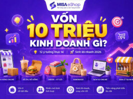 Vốn 10 triệu nên kinh doanh gì? 12 ý tưởng thực tế, sinh lời nhanh năm 2026 vốn 10 triệu kinh doanh gì