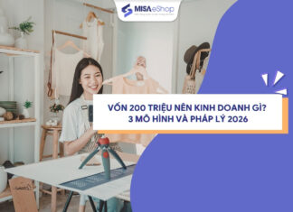 Vốn 200 triệu nên kinh doanh gì? 3 mô hình và pháp lý 2026 Vốn 200 triệu nên kinh doanh gì? 3 mô hình và pháp lý 2026